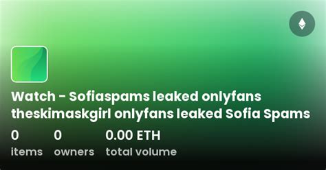 sofia spams leaked|Sofiaspams Leaked: What You Need to Know